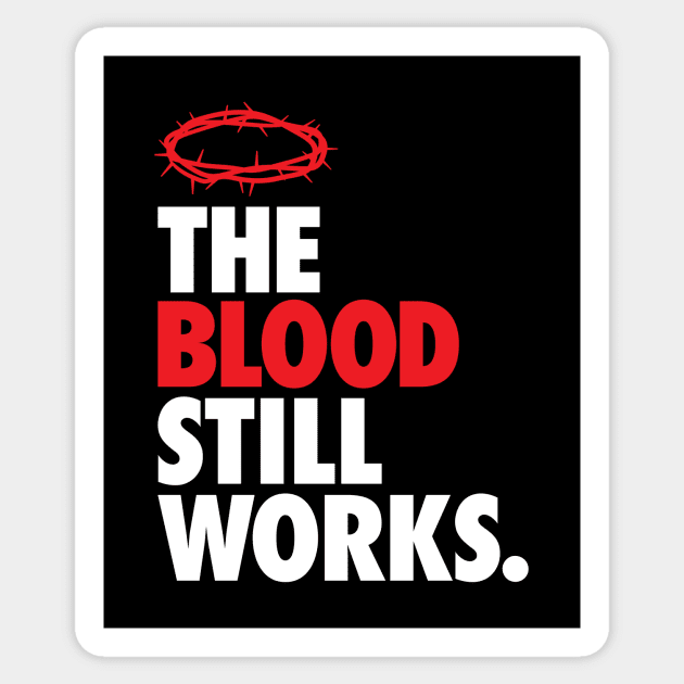 The Blood Still Works ALT Sticker by Morg City